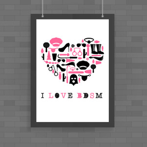 I Love BDSM - Rude Posters - Slightly Disturbed - Image 1 of 1
