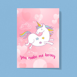 You Make Me Horny Unicorny - Rude Greeting Card - Slightly Disturbed - Image 1 of 2