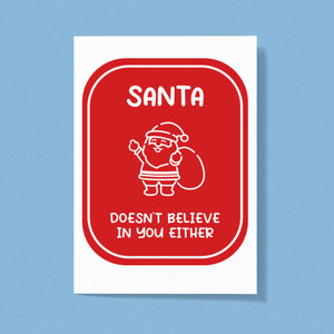 Santa Doesn't Believe In You - Novelty Greeting Card - Slightly Disturbed - Image 1 of 1