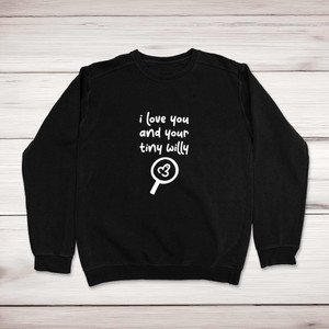Tiny Willy - Rude Sweatshirts - Slightly Disturbed - Image 1 of 2