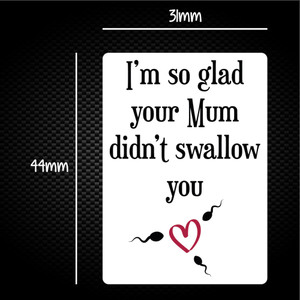 Glad Your Mum Didn't Swallow - Rude Sticker Packs - Slightly Disturbed - Image 1 of 1
