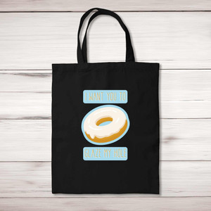Glaze My Hole - Rude Tote Bags - Slightly Disturbed