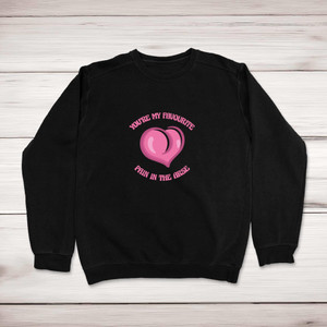 Favourite Pain In The Arse - Rude Sweatshirts - Slightly Disturbed - Image 1 of 1