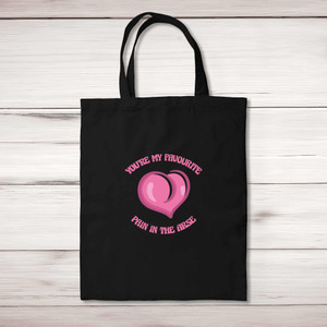Favourite Pain In The Arse - Rude Tote Bags - Slightly Disturbed