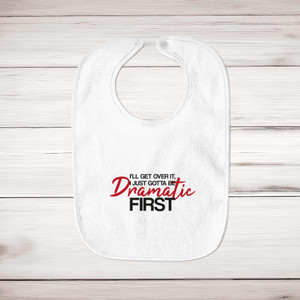 I'll Get Over It - Novelty Bibs - Slightly Disturbed - Image 1 of 4