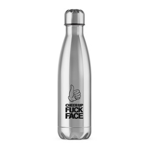 Cheer Up Fuck Face - Rude Water Bottles - Slightly Disturbed - Image 1 of 2