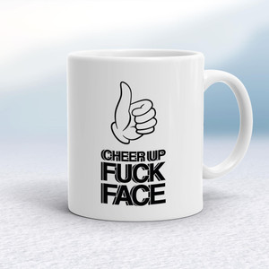 Cheer Up Fuck Face - Rude Mugs - Slightly Disturbed - Image 1 of 14