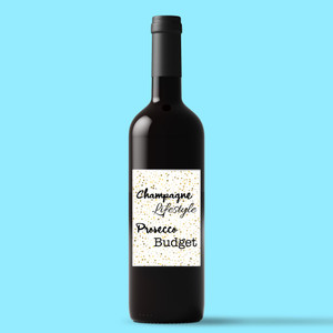 Champagne Lifestyle, Prosecco Budget - Novelty Wine/Beer Labels - Slightly Disturbed - Image 1 of 1