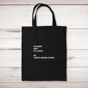 Reasons Why I'm A Bitch - Rude Tote Bags - Slightly Disturbed