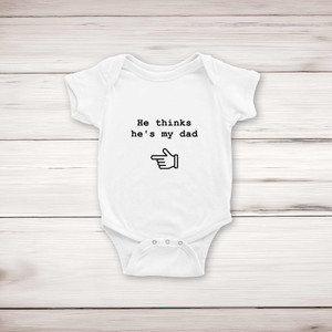 He Thinks He's My Dad - Novelty Babygrows & Sleepsuits - Slightly Disturbed - Image 1 of 4