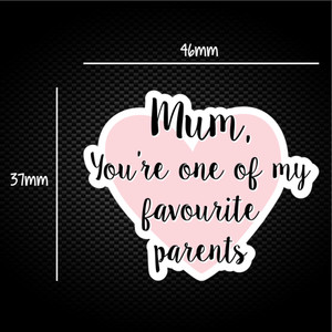 Mum, You're One Of My Favourite Parents - Novelty Sticker Packs - Slightly Disturbed - Image 1 of 1