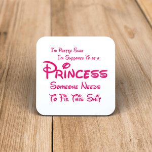 Supposed To Be A Princess - Rude Coaster - Slightly Disturbed - Image 1 of 1