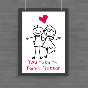 You Make My Fanny Flutter - Rude Posters - Slightly Disturbed - Image 1 of 1