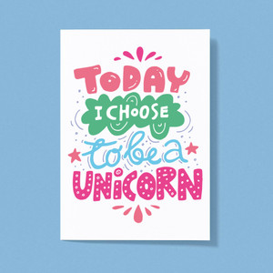 Today I Choose To Be A Unicorn - Novelty Greeting Cards - Slightly Disturbed - Image 1 of 1