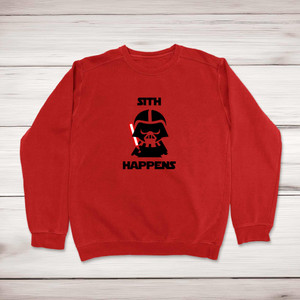 Sith Happens - Geeky Sweatshirts - Slightly Disturbed - Image 1 of 1
