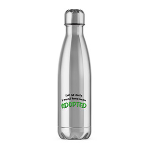 So Cute I'm Adopted - Novelty Water Bottles - Slightly Disturbed - Image 1 of 6