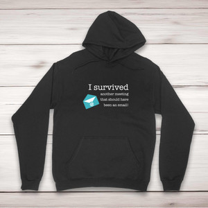 I Survived Another Meeting - Novelty Hoodies - Slightly Disturbed - Image 1 of 2