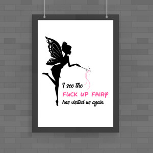 The Fuck Up Fairy - Rude Posters - Slightly Disturbed - Image 1 of 1