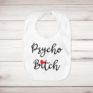Psycho Bitch - Rude Bibs - Slightly Disturbed - Image 1 of 4