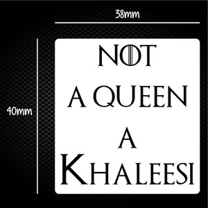 Not A Queen A Khaleesi - Geeky Sticker Packs - Slightly Disturbed - Image 1 of 1
