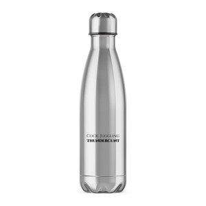 Cock Juggling Thundercunt - Rude Water Bottles - Slightly Disturbed - Image 1 of 6