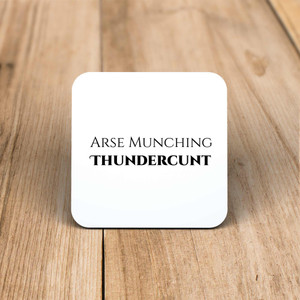 Arse Munching Thundercunt - Rude Coaster - Slightly Disturbed - Image 1 of 1