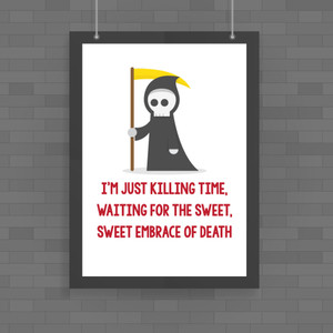 Just Killing Time - Rude Posters - Slightly Disturbed - Image 1 of 1