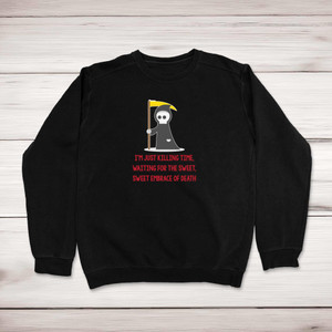 Just Killing Time - Rude Sweatshirts - Slightly Disturbed - Image 1 of 2