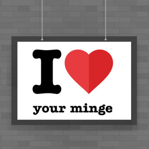 I Love Your - Rude Posters - Slightly Disturbed - Image 1 of 2