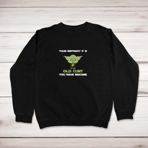 Your Birthday It Is - Rude Sweatshirts - Slightly Disturbed - Image 1 of 2