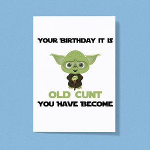 Your Birthday It Is - Rude Greeting Cards - Slightly Disturbed - Image 1 of 1