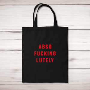 Absofuckinglutely - Rude Tote Bags - Slightly Disturbed