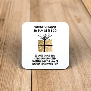 Hard To Buy Gifts For - Novelty Coaster - Slightly Disturbed - Image 1 of 1