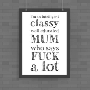 Intelligent Classy Mum - Rude Posters - Slightly Disturbed - Image 1 of 2