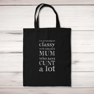 Intelligent Classy Mum - Rude Tote Bags - Slightly Disturbed