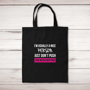 The Bitch Button - Rude Tote Bags - Slightly Disturbed