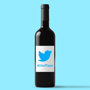 Twitter #ChiefTwat - Rude Wine/Beer Labels - Slightly Disturbed - Image 1 of 1
