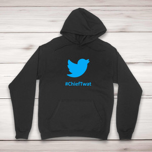 Twitter #ChiefTwat - Rude Hoodies - Slightly Disturbed - Image 1 of 2