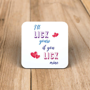 I'll Lick Yours - Rude Coaster - Slightly Disturbed - Image 1 of 2
