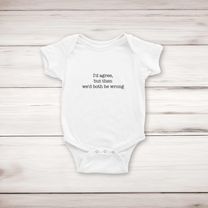 We'd Both Be Wrong - Novelty Babygrows & Sleepsuits - Slightly Disturbed - Image 1 of 4