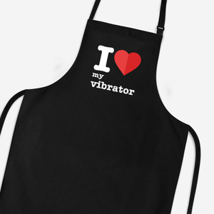 I Love My Vibrator - Rude Aprons - Slightly Disturbed - Image 1 of 2