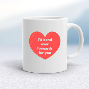 Bend Over Forwards - Rude Mugs - Slightly Disturbed - Image 1 of 17