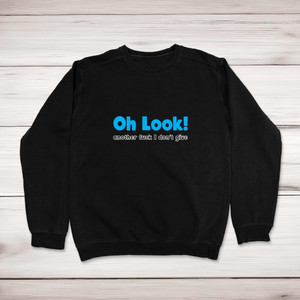 Oh Look - Rude Sweatshirts - Slightly Disturbed - Image 1 of 2