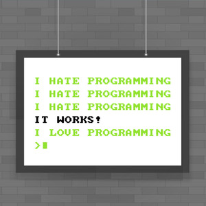 Love Programming - Geeky Posters - Slightly Disturbed - Image 1 of 1
