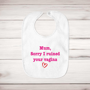 Ruined Your Vagina - Rude Bibs - Slightly Disturbed - Image 1 of 4