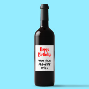 Happy Birthday - Favourite Child - Novelty Wine/Beer Labels - Slightly Disturbed - Image 1 of 1