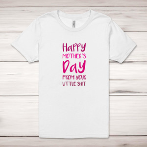 Happy Mothers Day - Little Shit - Rude Adult T-Shirts - Slightly Disturbed - Image 1 of 9