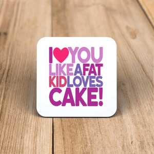 Fat Kid Loves Cake - Novelty Coaster - Slightly Disturbed - Image 1 of 1