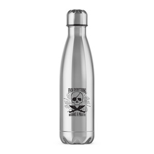 Fuck Everything Become A Pirate - Rude Water Bottles - Slightly Disturbed - Image 1 of 6