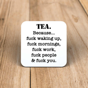 Tea Because - Rude Coaster - Slightly Disturbed - Image 1 of 1